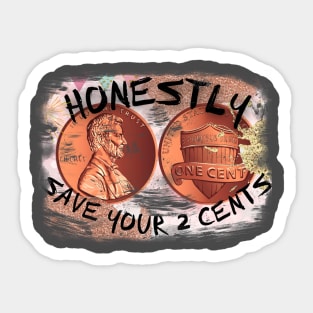 Save your two cents Sticker